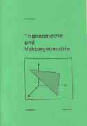 Trigonometrie und Vektorgeometrie