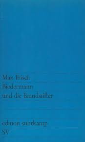 Biedermann und die Brandstifter